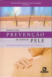 Livro Manual Para Preven��o De Les�es De Pele. Recomenda��es Baseadas Em Evid�ncias