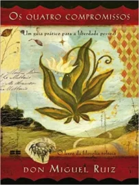 Livro Os quatro compromissos (Edi��o comemorativa