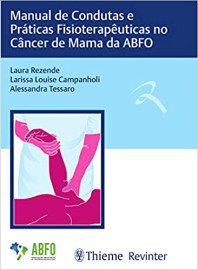 Manual de Condutas e Pr�ticas Fisioterap�uticas no C�ncer de Mama da ABFO