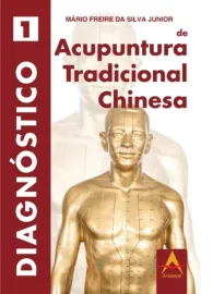 Diagnostico de Acupuntura Tradicional Chinesa Mario Freire 8560416544