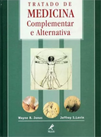 Tratado de Medicina Complementar e Alternativa: Wayne B Jonas 8520410162