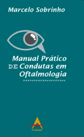 Manual Pr�tico de Condutas em Oftalmologia Marcelo Sobrinho - 8560416889