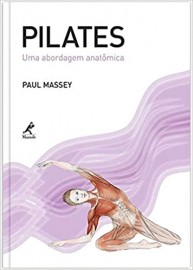 Livro Pilates: Uma abordagem anatômica Paul Massey