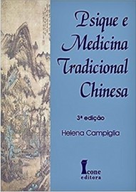 Psique e Medicina Tradicional Chinesa [Paperback] Helena Campiglia