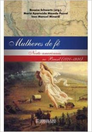 Mulheres de F�. Norte-Americanas no Brasil. Rosana Schwartz