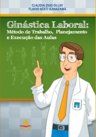 Gin�stica Laboral: M�todo de Trabalho, Planejamento e Execu��o das aulas. 8560416471