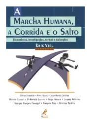 A marcha humana, a corrida e o salto: Biomec�nica (Portugu�s) Capa comum - 1 Janeiro 2001 por �ric Viel 