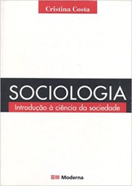 Livro Sociologia. Introdução A Ciência Da Sociedade [Capa comum] [2005] Costa, Maria Cristina Castilho