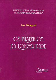 Os mist�rios da longevidade - Liu Zhengcai