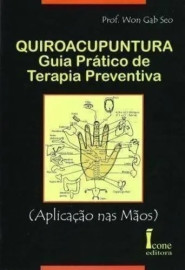 Quiroacupuntura. Guia Pr�tico De Terapia Preventiva Seo, Won Gab