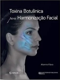 Toxina Botulnica para Harmonizao Facial [Hardcover] Altamiro Flvio