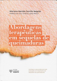 Abordagens teraputicas em sequelas de queimaduras [Hardcover] Mariana Negro